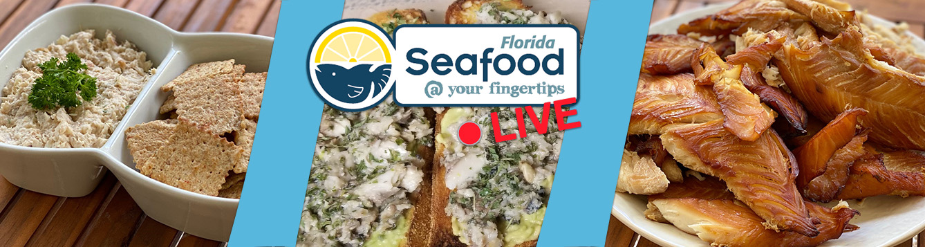 seafood dip and crackers, sardines and avocado toast, grilled fish on plate, Florida Seafood at Your Fingertips LIVE