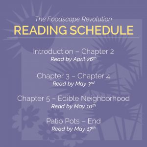 Book Club Reading Schedule by April 26 Intro and Chapter 2. Then by May 3 Chapters 3 and 4. Then by May 10 Chapter 5. And finally by May May 17 Patio Pots. 