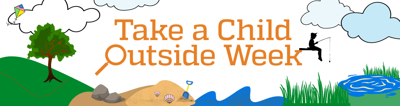 Take A Child Outside Week banner