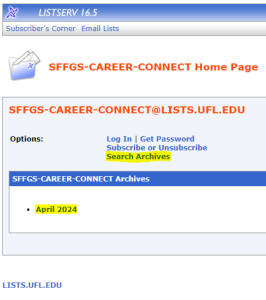 Yellow highlighted text indicates to click on the “Search Archives” hyperlink on the https://lists.ufl.edu/cgi-bin/wa?A0=SFFGS-CAREER-CONNECT, which can also be filtered by month, shown highlighted further down the image on a bulleted list.