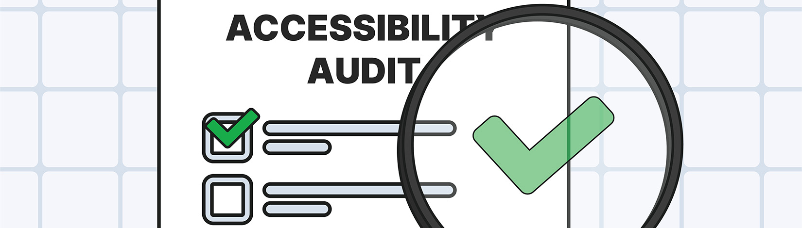 part of a checklist titled "Accessibility Audit" with a magnifying glass focused on a green check mark.