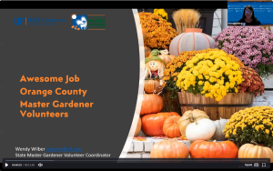 A PowerPoint slide stating "Awesome Job Orange County Master Gardener Volunteers" by Wendy Wilbur