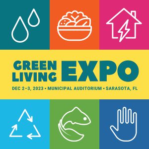 Green Living Expo. December 2-3, 2023. Municipal Auditorium. Sarasota, FL.